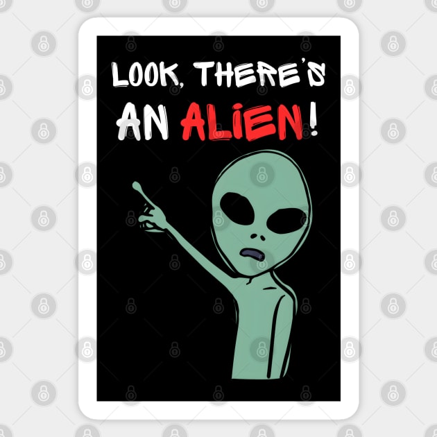 LooK, There's An ALIEN Sticker by MakerMind8.2